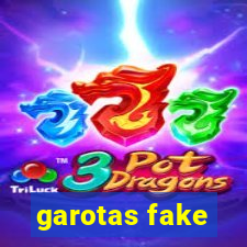 garotas fake